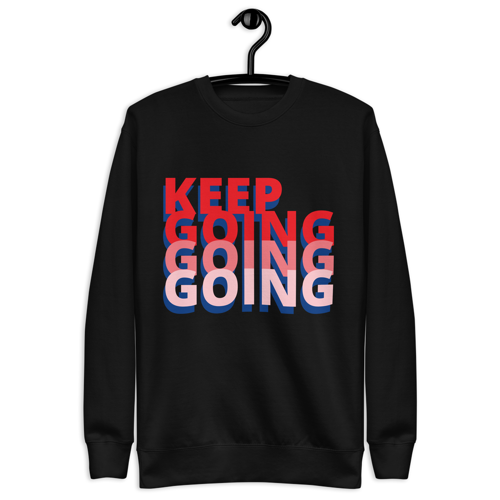 Unisex Keep Going Premium Printed Sweatshirt team-royal