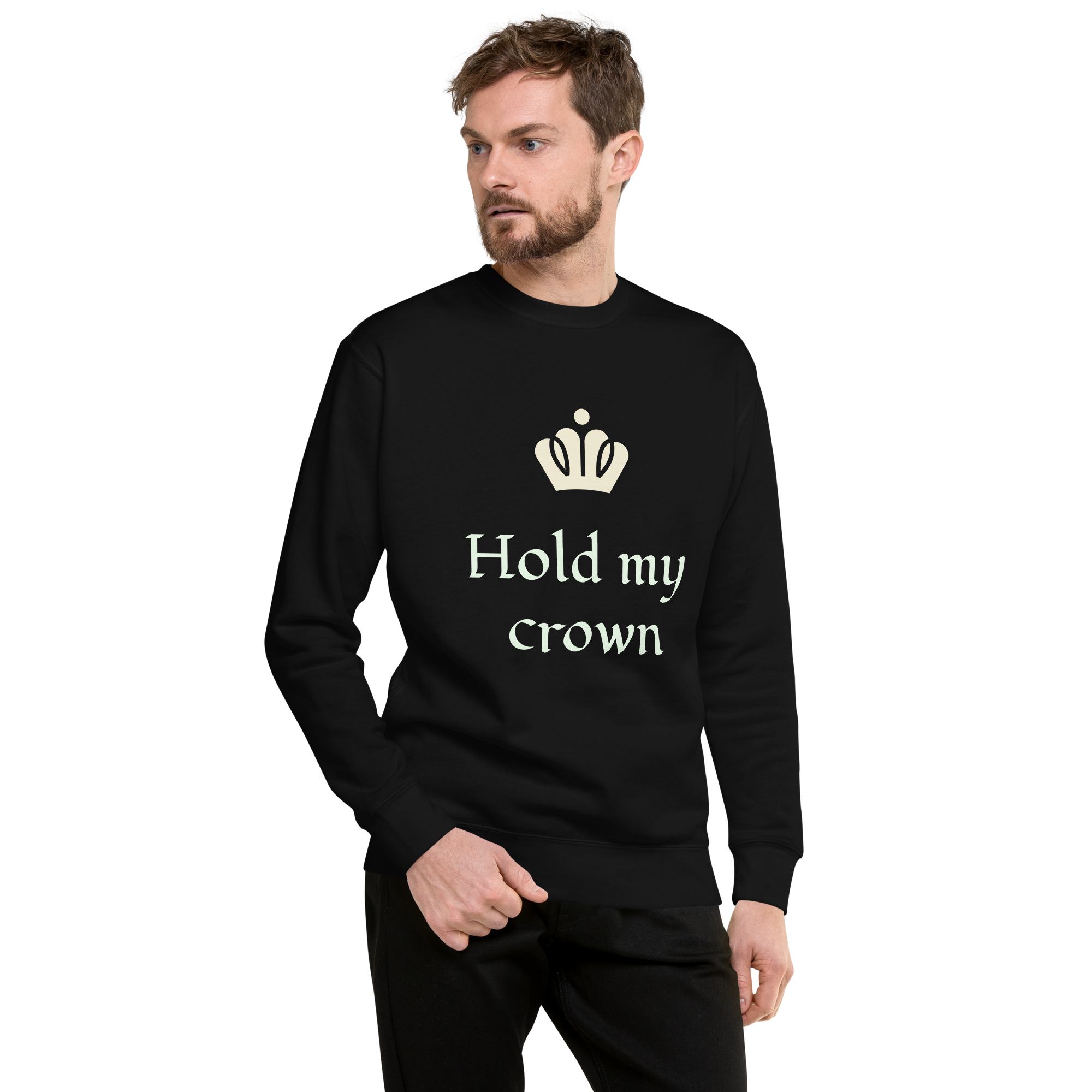 Unisex Hold My Crown Premium Printed Sweatshirt black