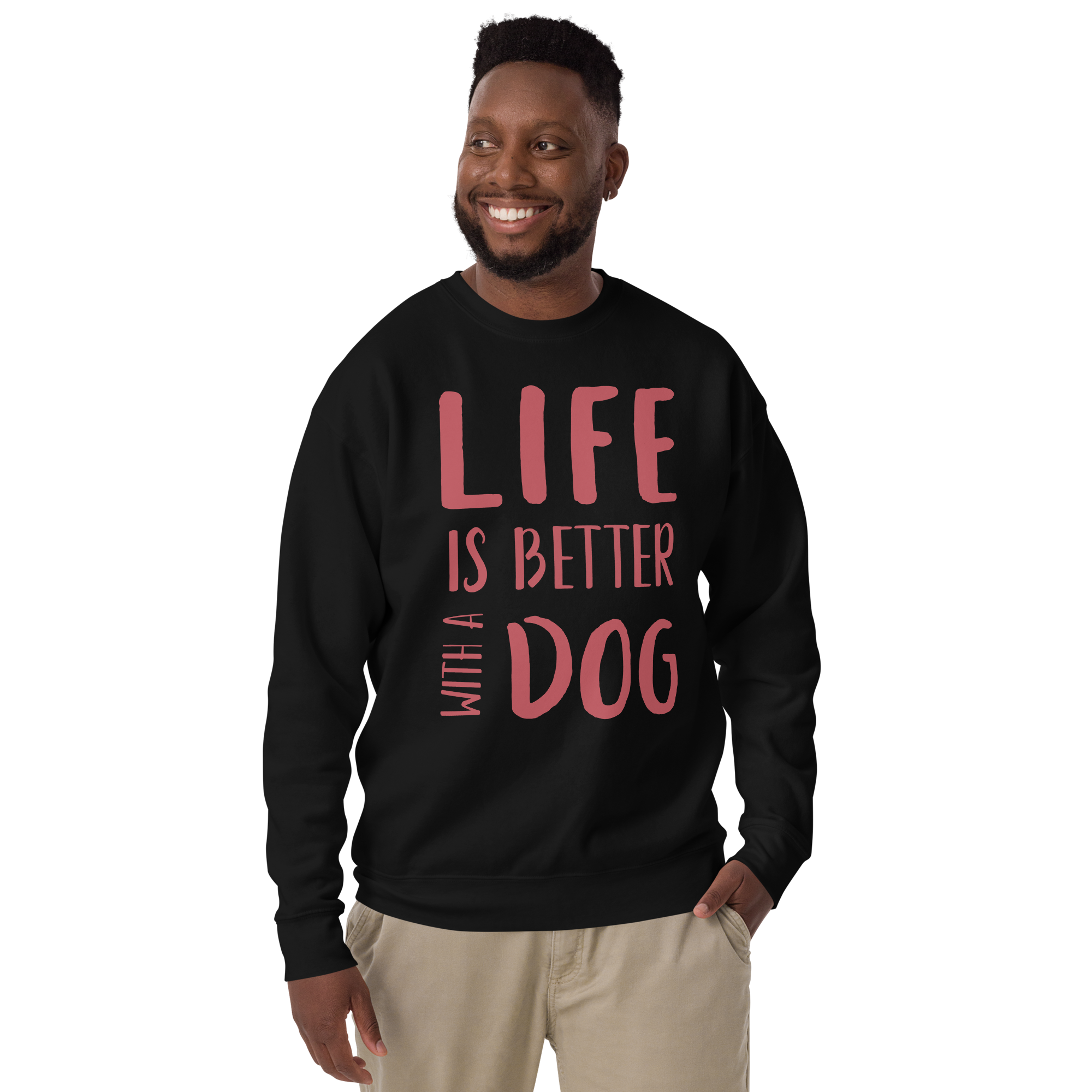 Unisex Life Is Better With Dog Premium Printed Sweatshirt white