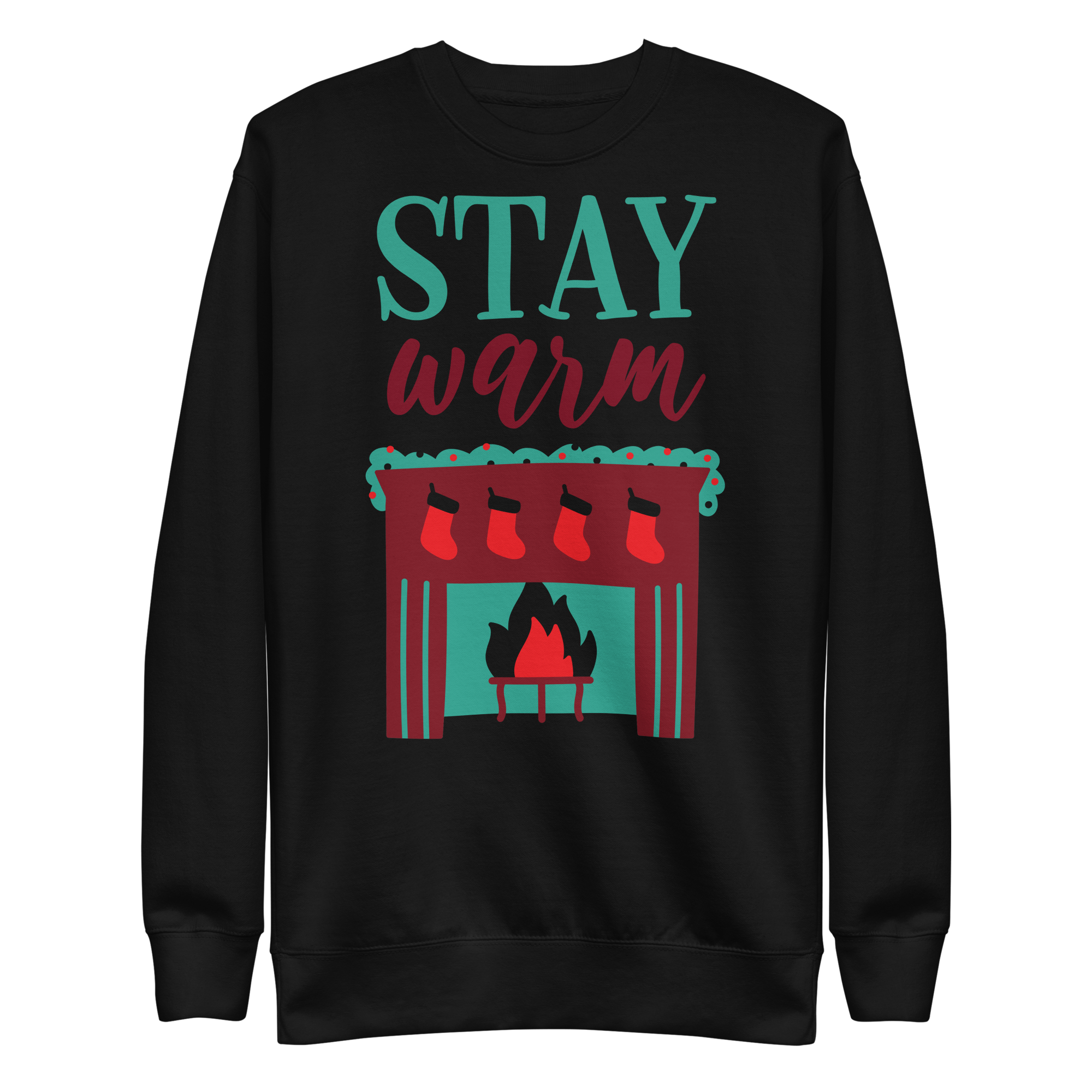 Unisex Stay Warm Christmas Premium Printed Sweatshirt 