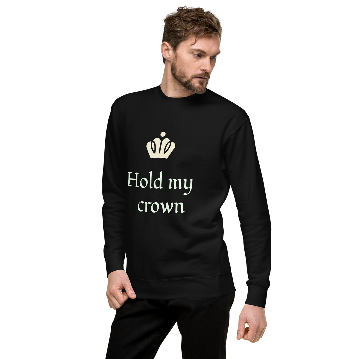 Unisex Hold My Crown Premium Printed Sweatshirt black