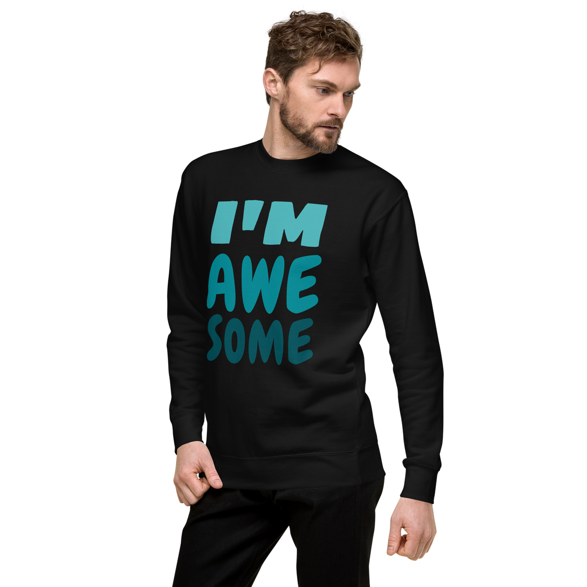Unisex I M Awesome Premium Printed Sweatshirt black