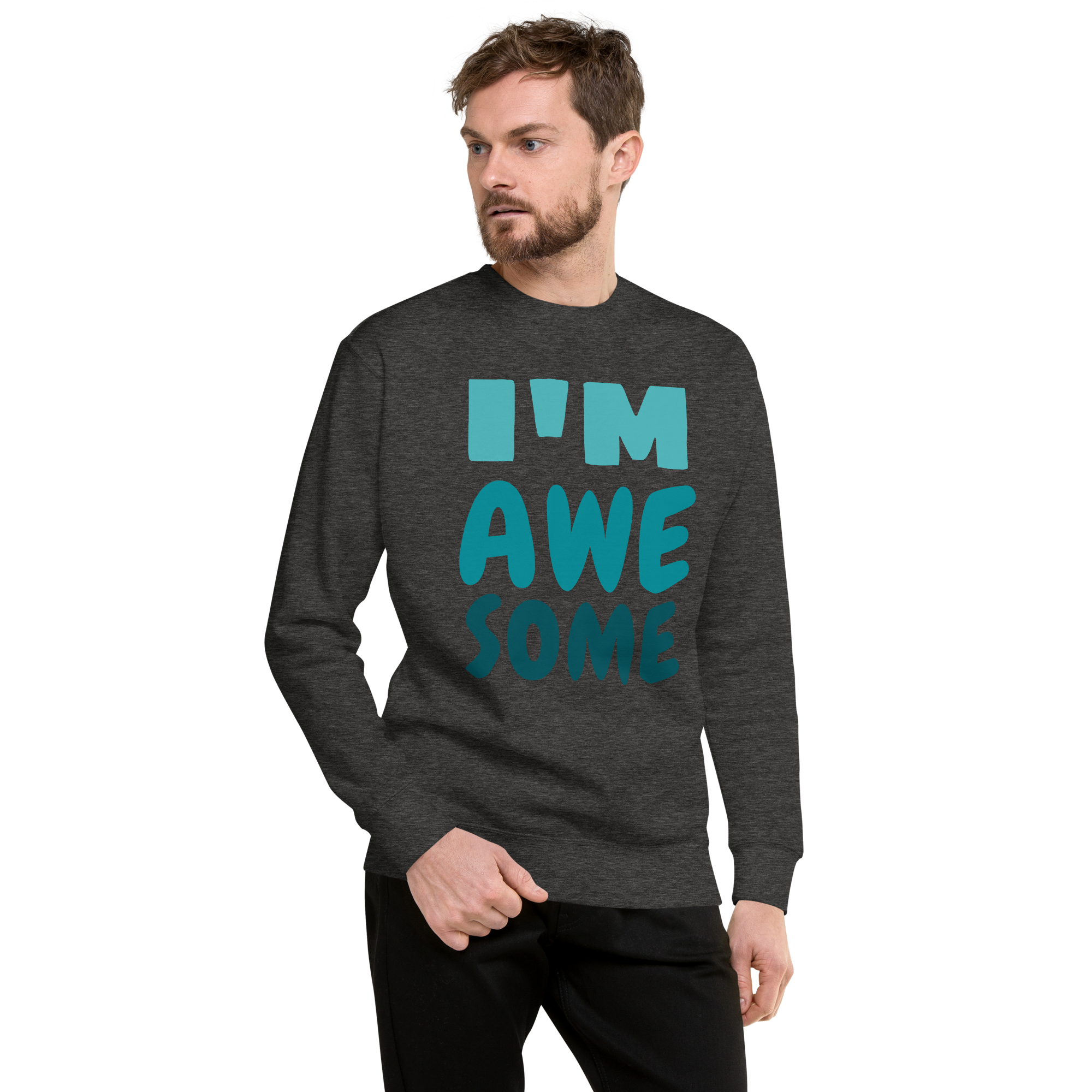 Unisex I M Awesome Premium Printed Sweatshirt forest-green