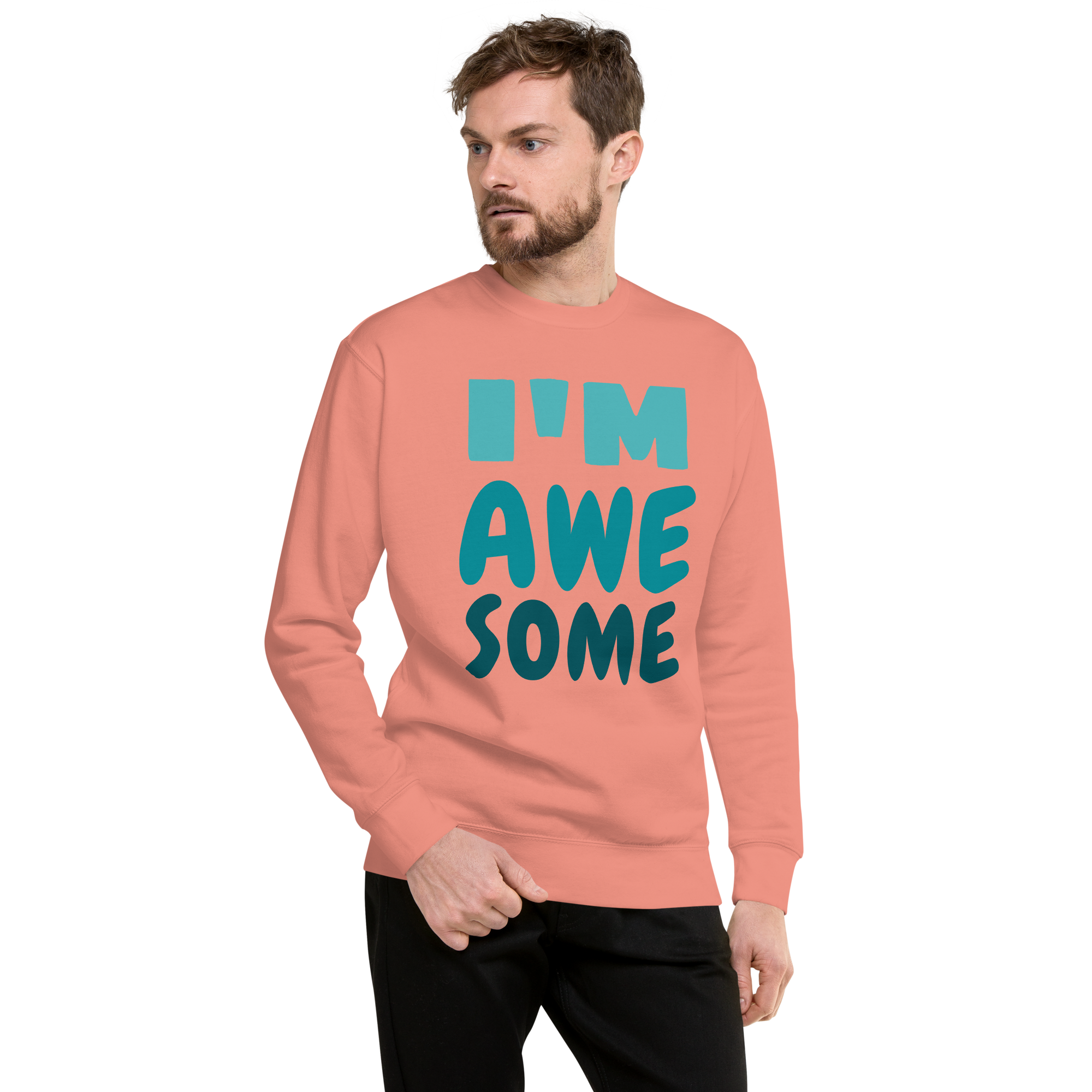 Unisex I M Awesome Premium Printed Sweatshirt dusty-rose