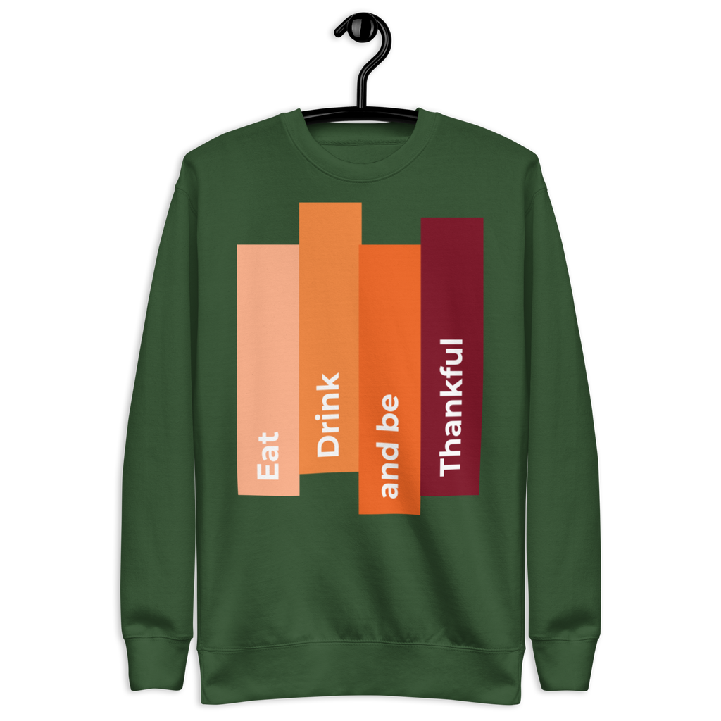 Unisex Eat Drink Be Thankful Fall Premium Printed Sweatshirt black