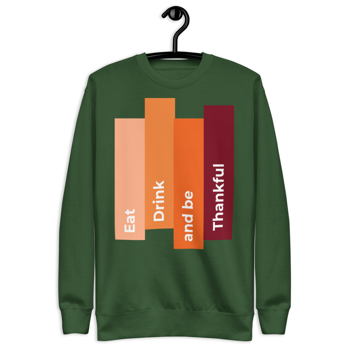Unisex Eat Drink Be Thankful Fall Premium Printed Sweatshirt black