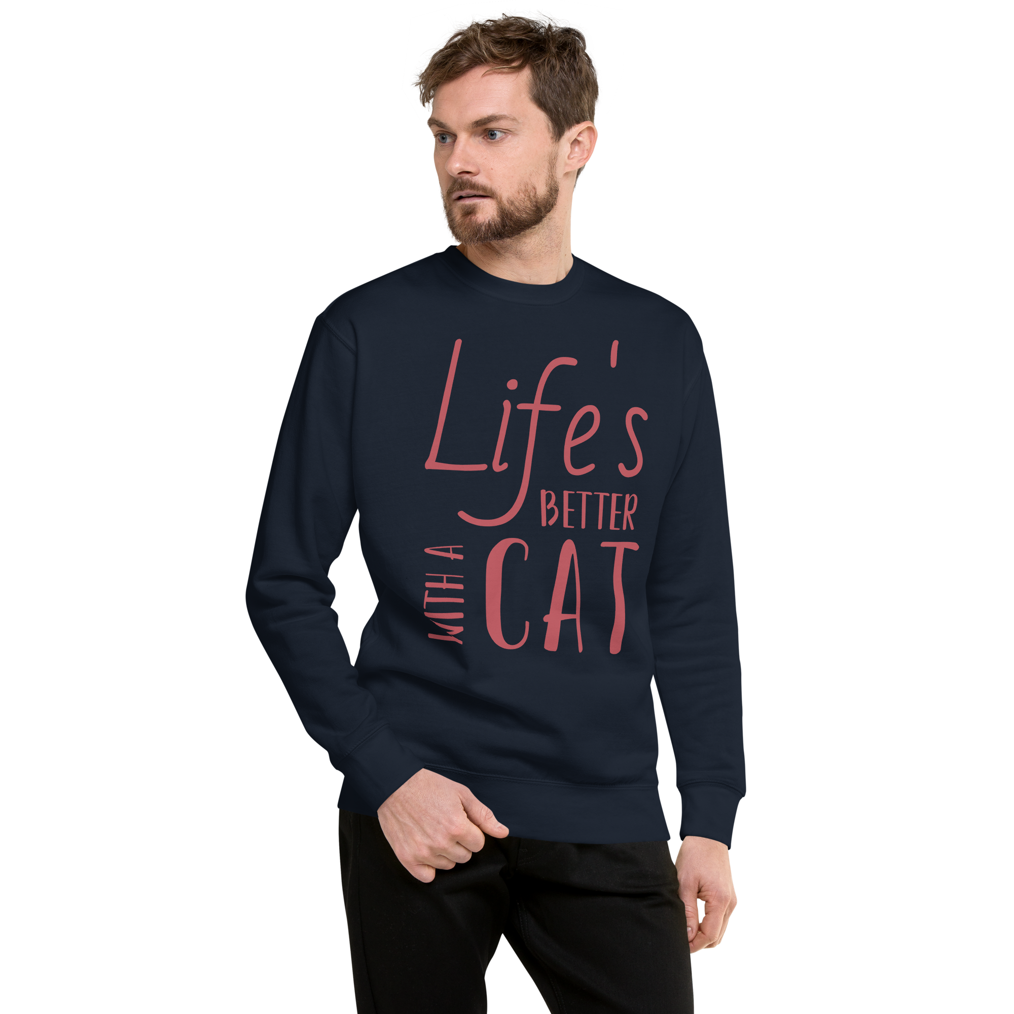 Unisex Life S Better With Cat Premium Printed Sweatshirt white