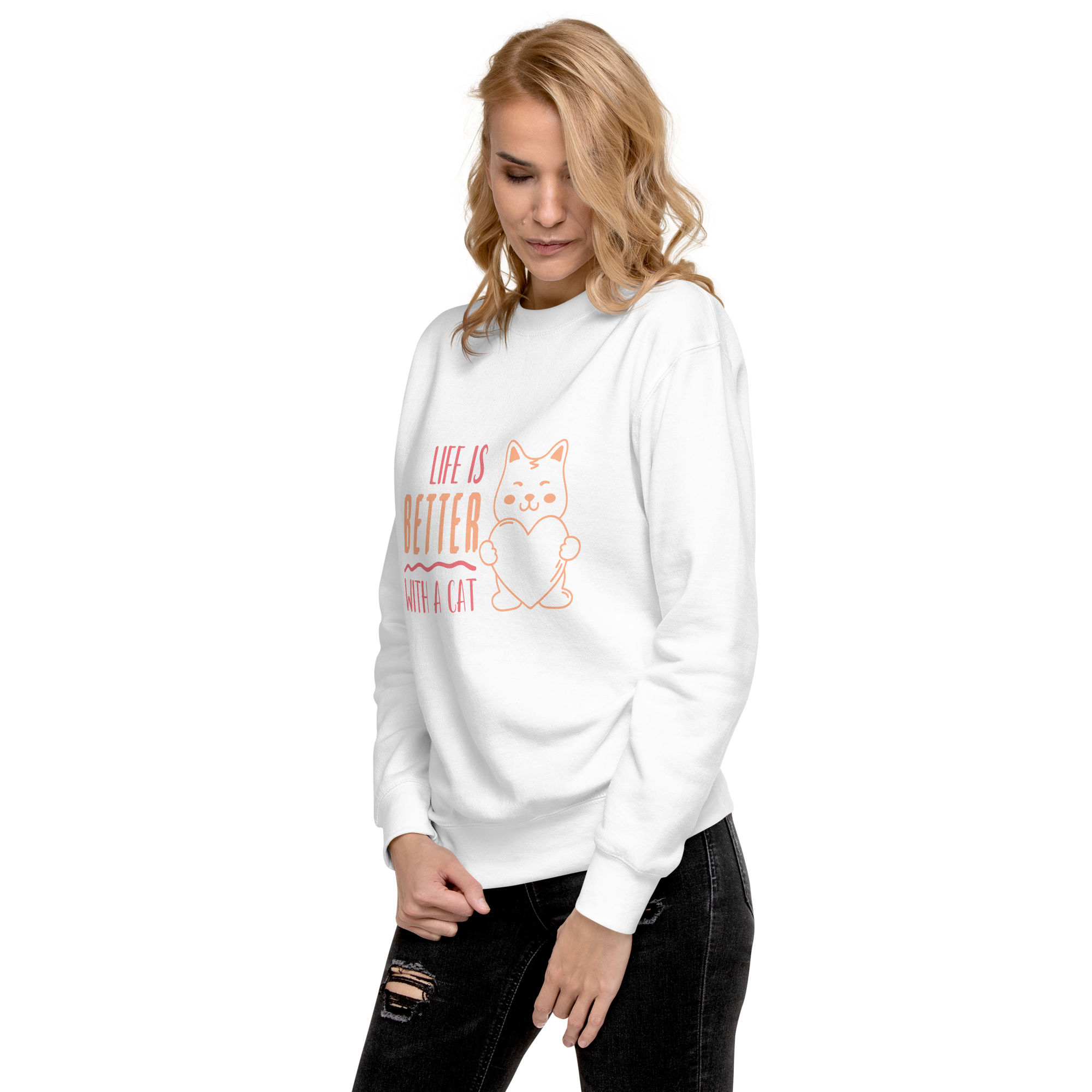 Unisex Life Is Better With A Cat Premium Printed Sweatshirt black
