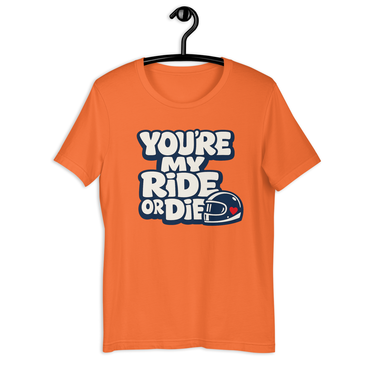 Unisex You're My Ride Or Die Funny Motorcycle Graphic Tee product image