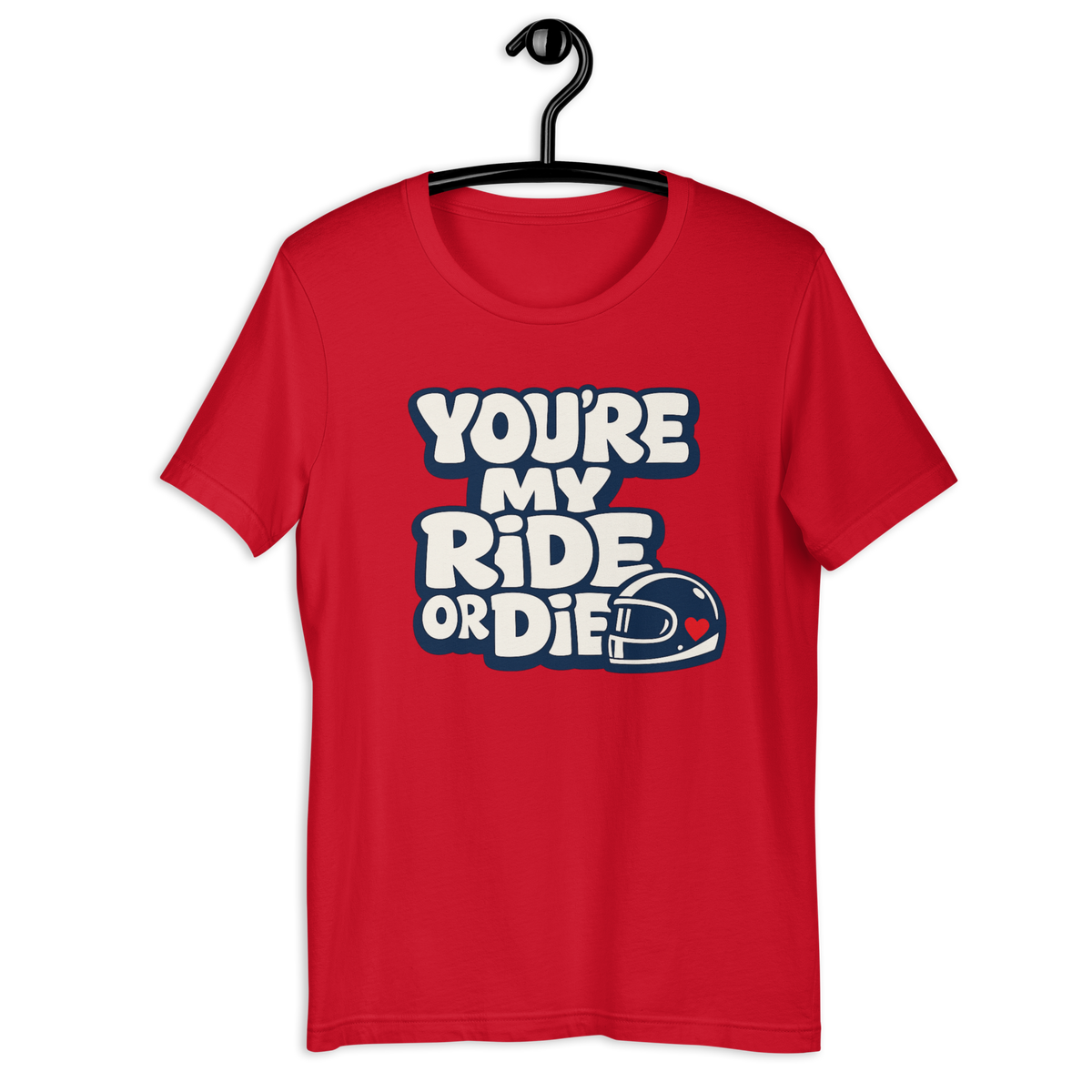Unisex You're My Ride Or Die Funny Motorcycle Graphic Tee product image