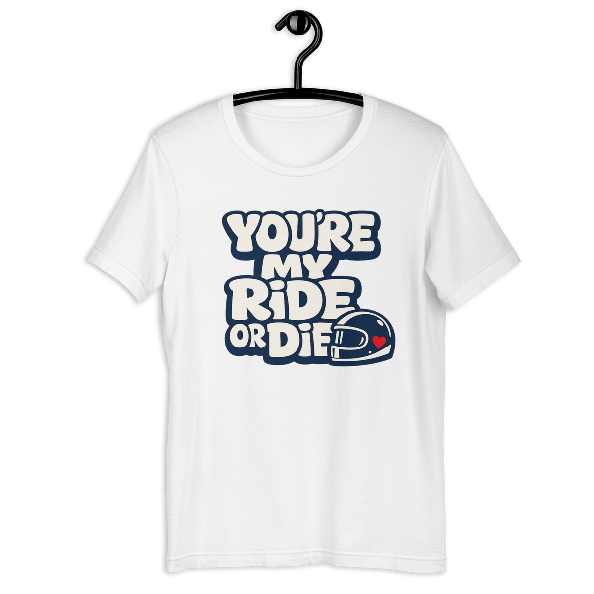 Unisex You're My Ride Or Die Funny Motorcycle Graphic Tee product image