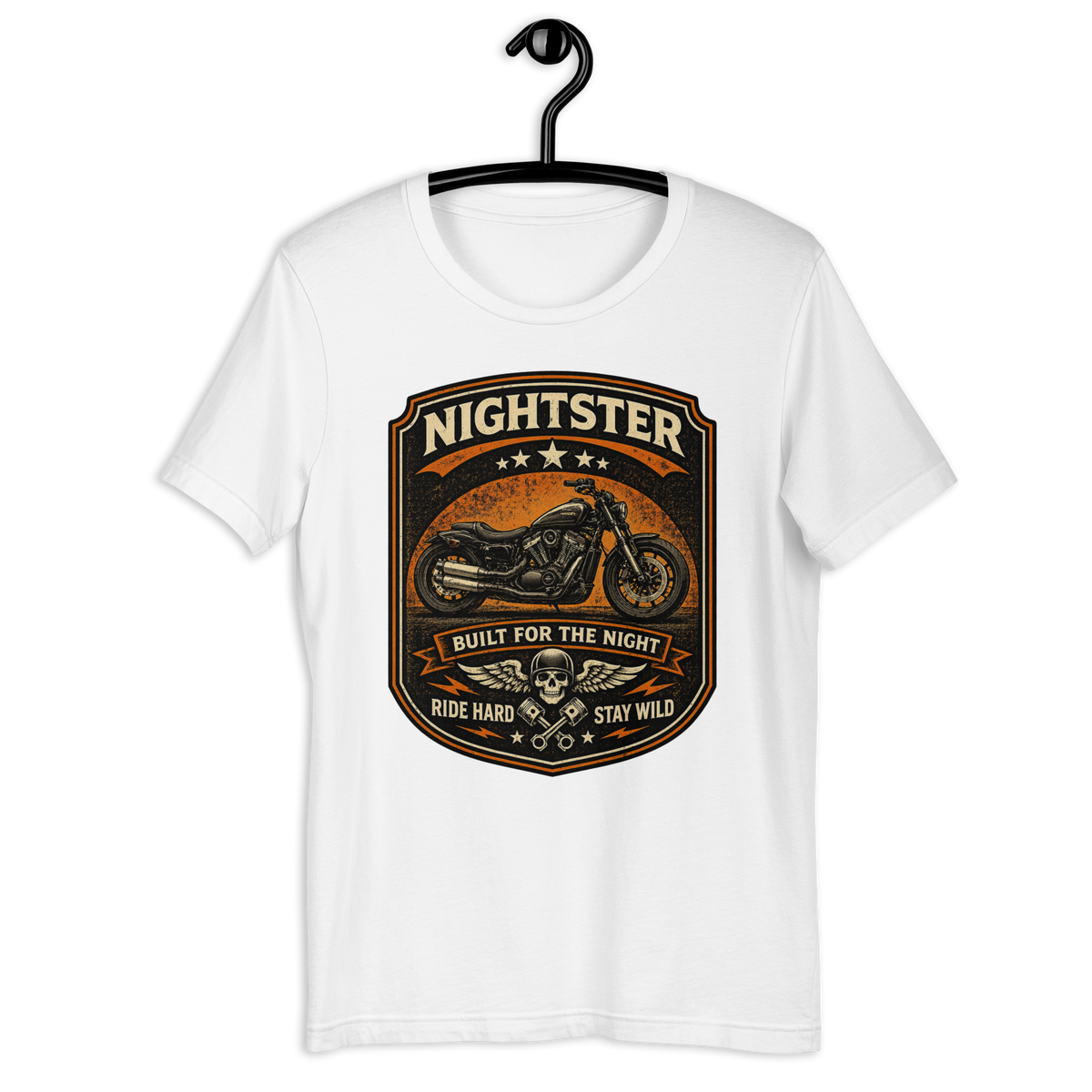 Nightster Built For The Night Ride Hard Stay Wild Motorcycle Graphic Tee white t-shirt mockup